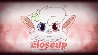 closeup || animation meme redo