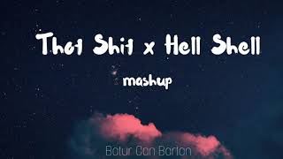 Thot Shit  x  Hell Shell Tik Tok (MASHUP)