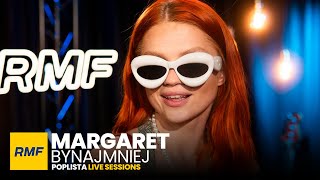 Margaret - Bynajmniej | Poplista Live Sessions