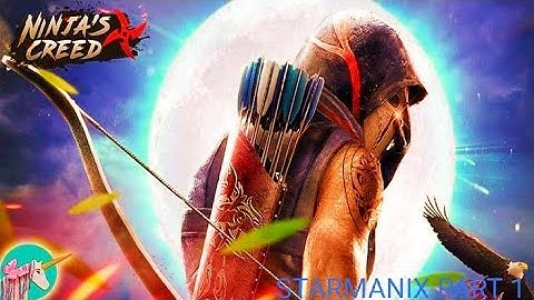 Ninja’s Creed Gameplay Walkthrough (Android, iOS) - Part 1 STARMANIX
