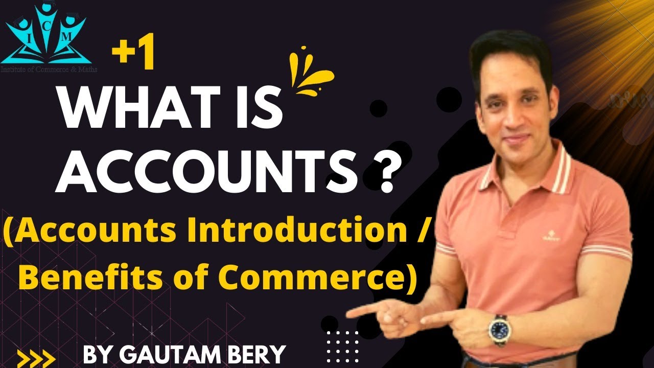 ACCOUNTS INTRODUCTION | WHAT IS ACCOUNTS | BENEFITS OF COMMERCE STREAM ...