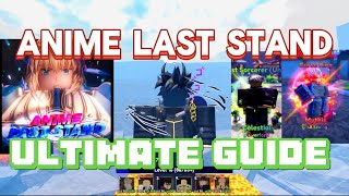 Anime last stand Ultimate Beginners to PRO guide (Roblox)