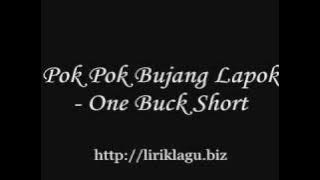 Pok Pok Bujang Lapok - One Buck Short ( liriklagu.biz )