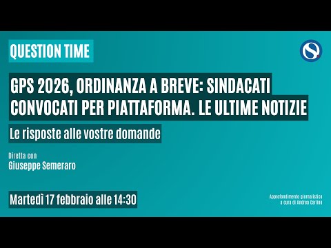 Video GPS 2026, ordinanza a breve: sindacati convocati per la piattaforma. Le ultime notizie