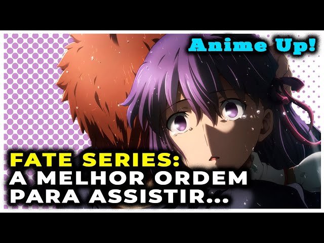 FATE SERIES: A MELHOR ORDEM PARA ASSISTIR