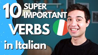 10 SUPER IMPORTANT verbs you need to know in Italian