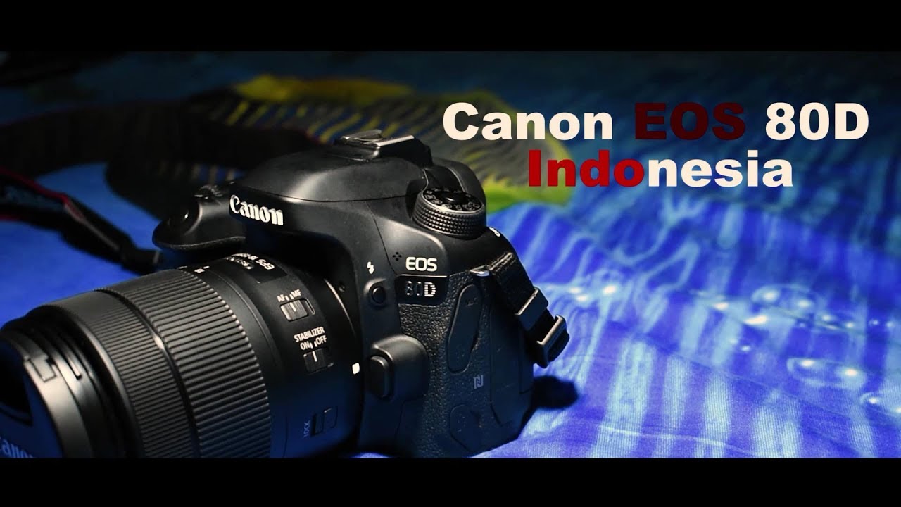 CANON EOS 80D INDONESIA - YouTube
