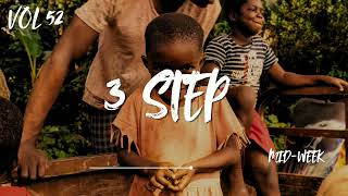BEST 3 Step Afrohouse Mid-week Mix (ft. Thukuthela, JAZZWRLD, Dlala Thukzin, Babalwa M, MaWhoo)