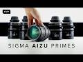 Sigma Precision, Cinema Tuned | AIZU Lens Review