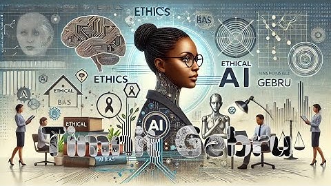 Timnit Gebru: A Visionary Leader in Ethical AI