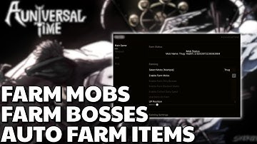 A Universal Time 4.7 OP Script | Autofarm Items, Autofarm Mobs, Kill Players & More