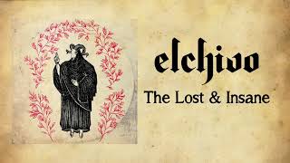 Watch Elchivo The Lost  Insane video