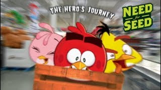 A Hero's Journey -  Angry Birds: Need for Seed