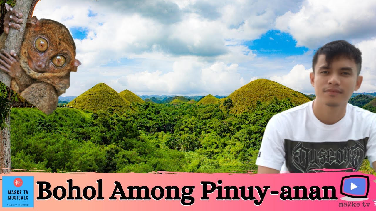 Bohol Among Pinuy-anan by Jhay-know | Ma2ke Records | ma2ke tv