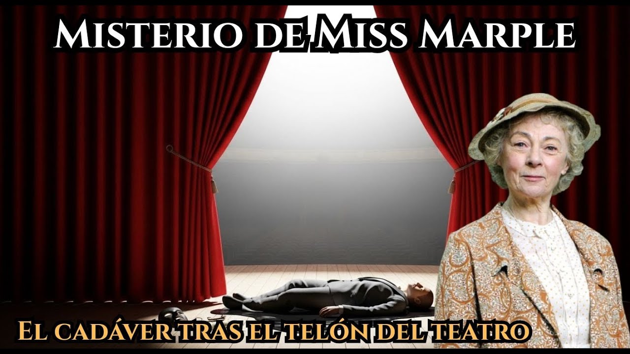 El cadáver tras el telón del teatro | El misterio de la señorita Marple
