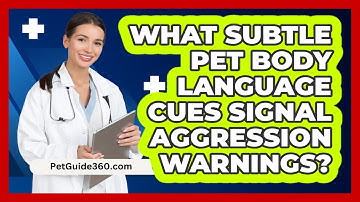 What Subtle Pet Body Language Cues Signal Aggression Warnings? - PetGuide360.com