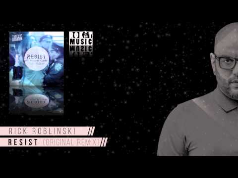 Rick Roblinski vs Roland Clark - Resist (Original Mix)