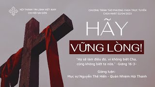 HTTL SÀI GÒN - Chương Trình Thờ Phượng Chúa - 02/04/2023