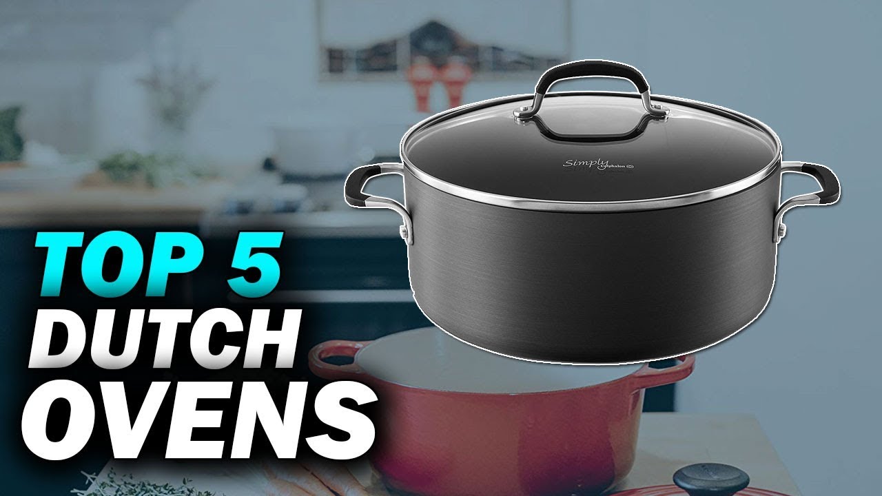 Best Dutch Oven Top 5 Dutch Ovens YouTube