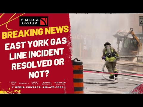 East York Gas Line Incident Resolved; O'Connor Drive Partially Reopens