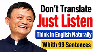 Stop Translating English ❌ | 99 Sentences to Train Your Brain to Think in English