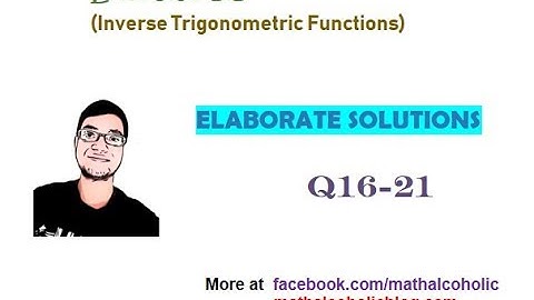 Exercise 2.2, Q16-21|Inverse Trigonometric Functions|NCERT Class XII|Easy Explained