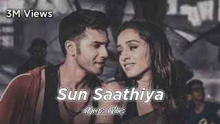 Sun Saathiya ( Slowed Reverb ) Priya Saraiya | Divya Kumar | Deeps Vibes