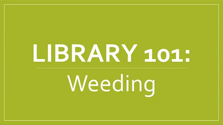 Library 101-Weeding