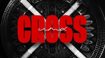 Cross - UMX | Let X Be The Genre