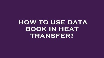 How to use data book in heat transfer?