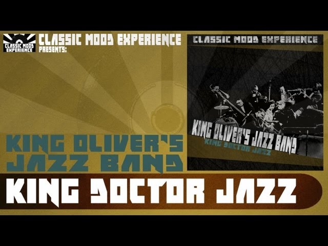 King Oliver's Jazz Band - Dipper Mouth Blues (1923)