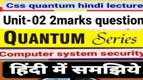 Computer system security lecture|CSS lecture|B-Tech|Quantum |Aktu|Notes|Important question Unit-02