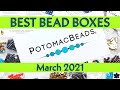 Potomac Beads Best Bead Box Subscriptions March 2021