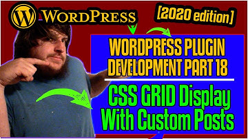 CSS Grid and Custom Posts - WordPress Boilerplate Plugin Development 2020 [part 18]