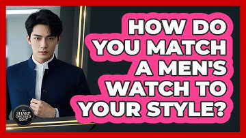 How Do You Match A Men