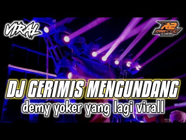 DJ GERIMIS MENGUNDANG DEMY YOKER || FULL BASS PARTY || by r2 project official remix class=