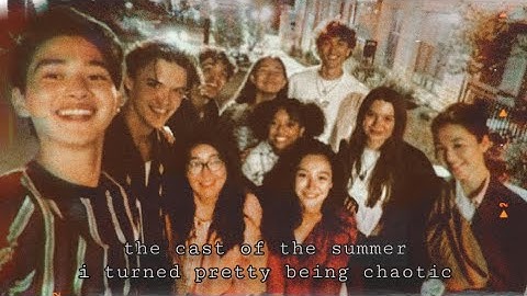 THE CAST OF THE SUMMER I TURNED PRETTY BEING CHAOTIC