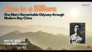 One in a Billion: One Man’s Remarkable Odyssey through Modern-Day China | 05.17.23