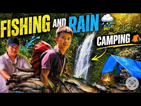 Waterfall Fishing & Rain Camping Adventure!Arunachalpradesh @bakyuvlogs @GilumBellai