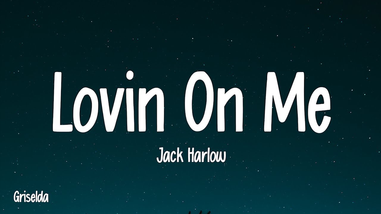 Jack Harlow - Lovin On Me | Lyrics - YouTube