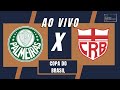 🔴 COPA DO BRASIL - PALMEIRAS X CRB - AO VIVO - 09/06/2021 - Ulisses Costa e Cláudio Zaidan