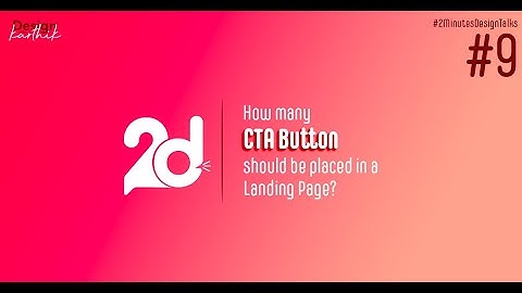 How many CTA (Call to Action) button you can include in a Landing Page?