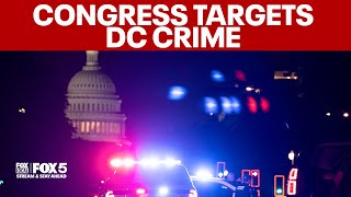 DC crime crackdown: Congress targets bail, police reforms