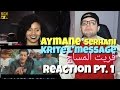 سمعها Aymane Serhani - Krite L'message | ‎قريت المساج Reaction Pt.1