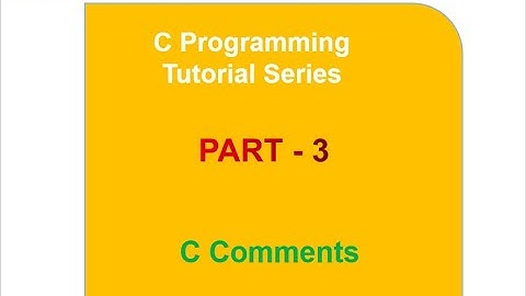 C Programming Tutorial | Comments | Part-3