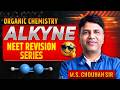 Alkyne | NEET Revision Series 🔥 | Organic Chemistry | MS Chouhan Sir #neet #reneet #neet2026