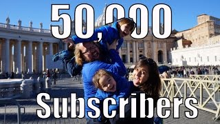50,000 Subscribers, Thank You's & Great Travel News