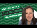 Peur de faire face aux motions traumatisantes