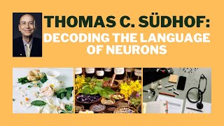 Thomas C. Südhof: Decoding the Language of Neurons