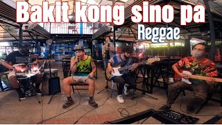 Video thumbnail of "Bakit kong sino pa - Tropa Vibes Reggae Cover"